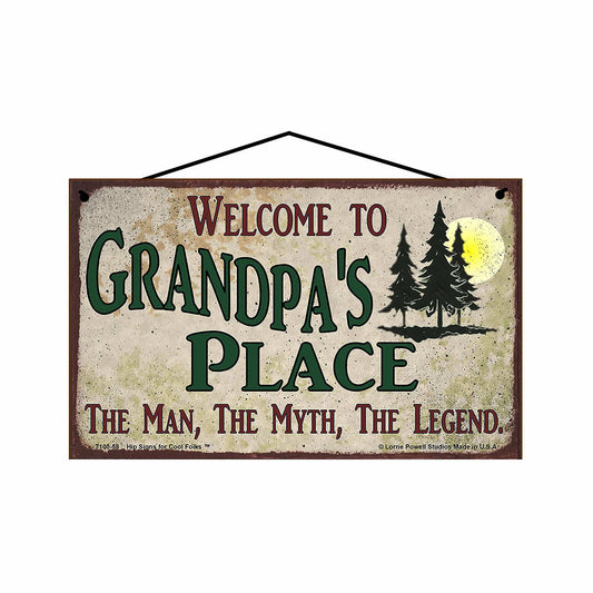 Hip Signs Welcome To Grandpa's Place Sign