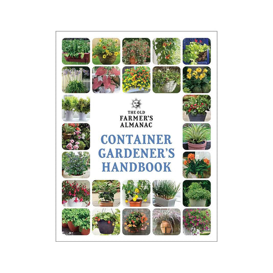 The Old Farmer's Almanac Container Gardener's Handbook