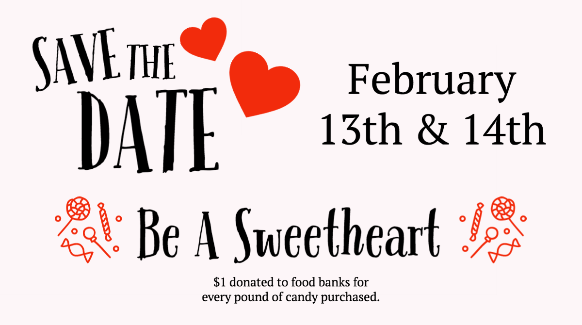 Be a Sweetheart is February 13-14, 2021