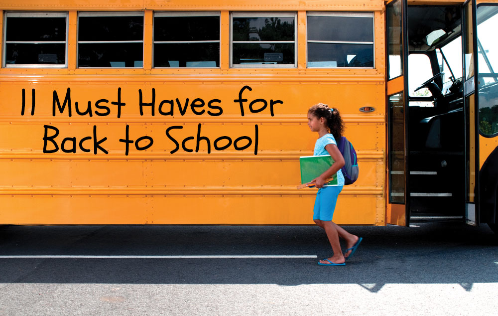 11 Must Haves for Back to School