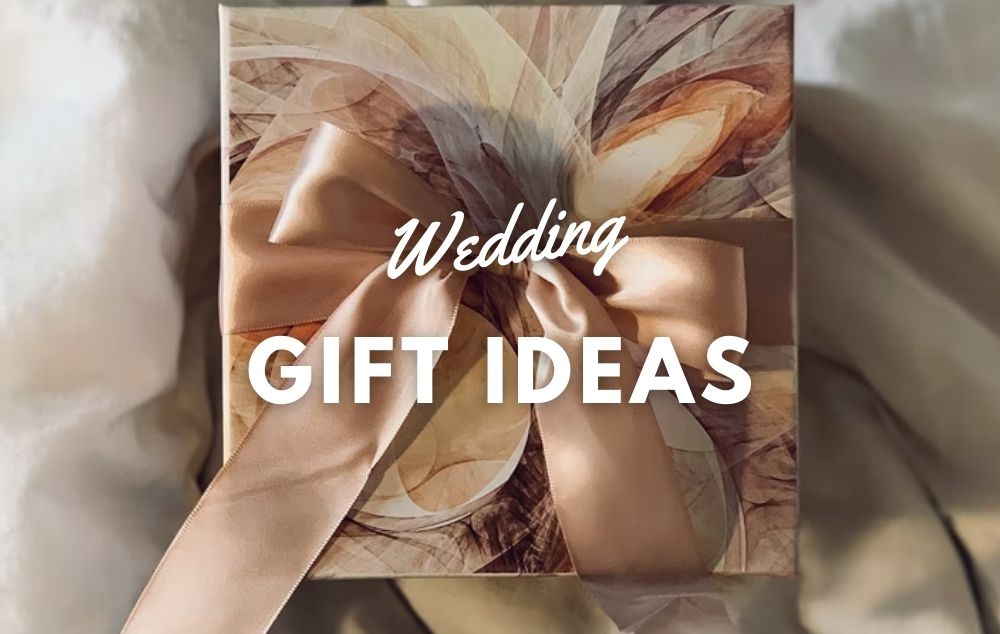 Wedding Gift Ideas