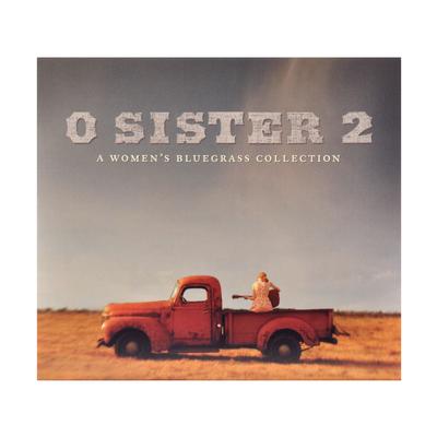 O Sister 2 : A Women's Bluegrass Collection Compilation CD 