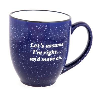 Mast General Store Let's Assume I'm Right Quote Mug