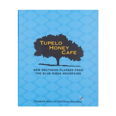 Tupelo Honey Cafe Blue Ridge Mountains Cookbook