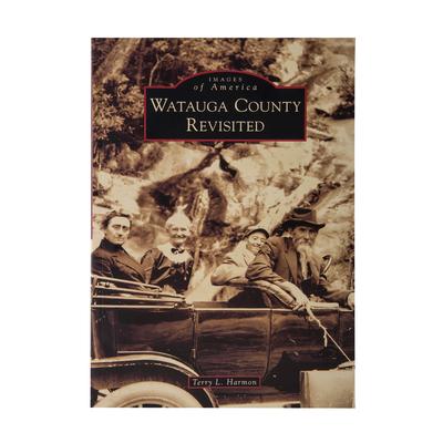 Images of America: Watauga County Revisited Book