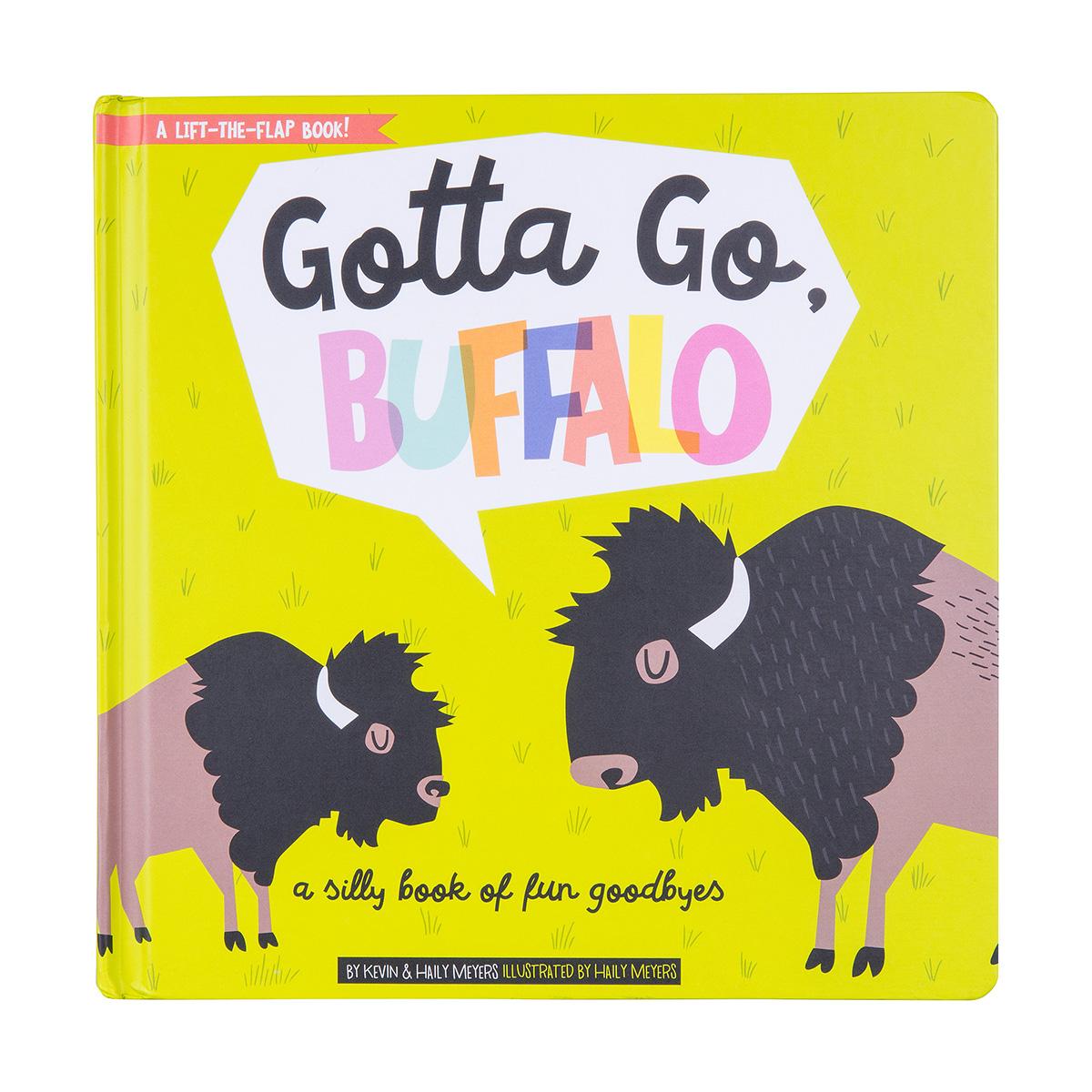  Gotta Go, Buffalo : A Silly Book Of Fun Goodbyes Book