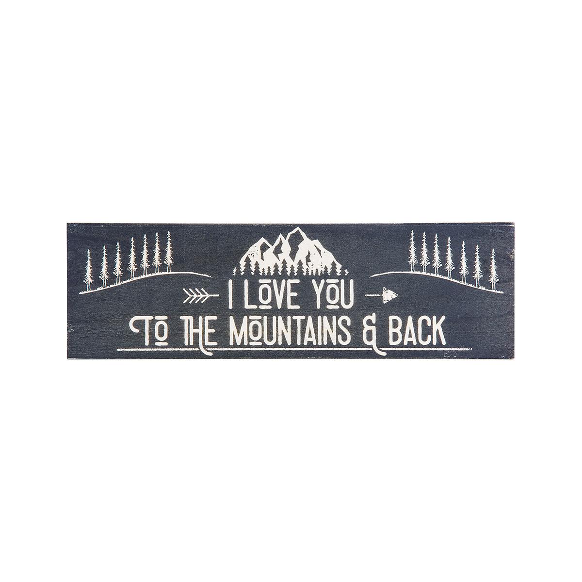  I Love You To The Mountains And Back Sign