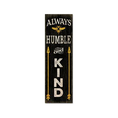 Always Be Humble And Kind Sign