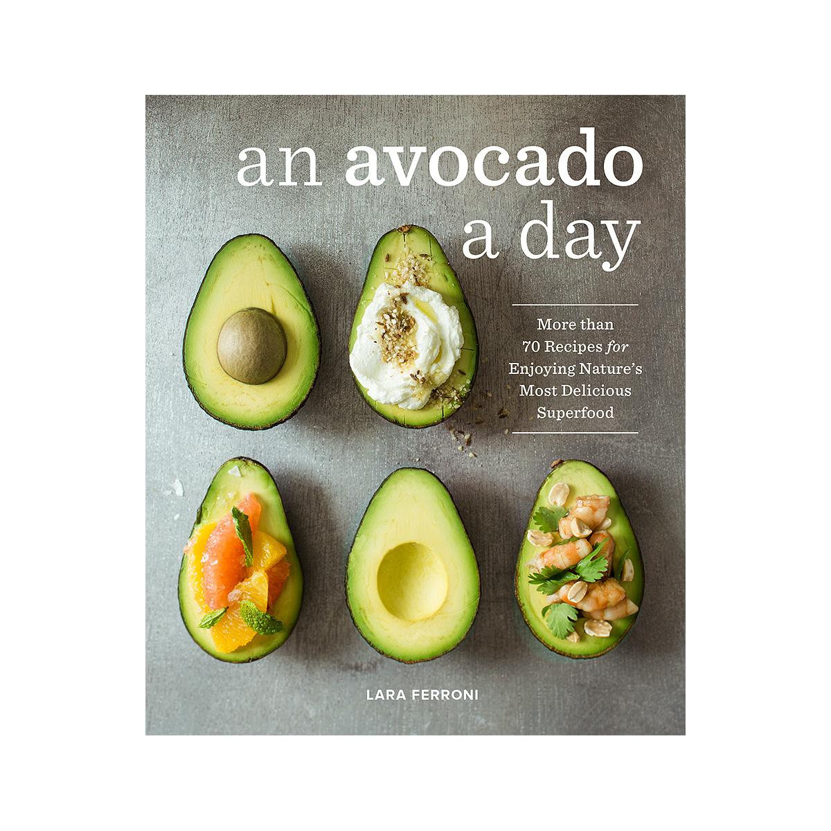  An Avocado A Day Cookbook