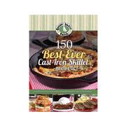 150 Best-Ever Cast Iron Skillet Recipes Cookbook