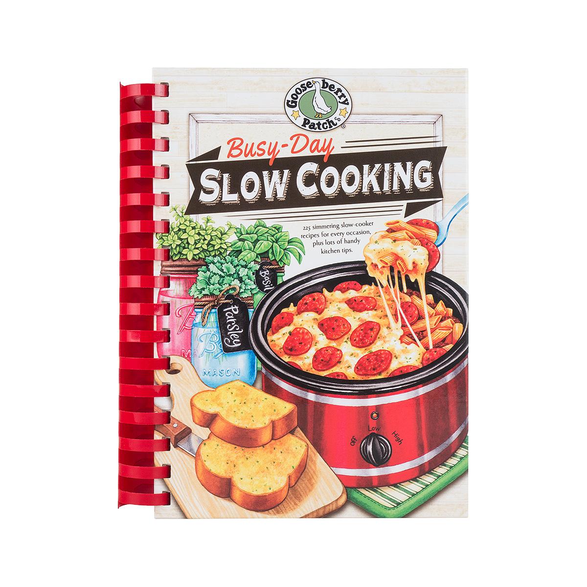  Busy- Day Slow Cooking Cookbook