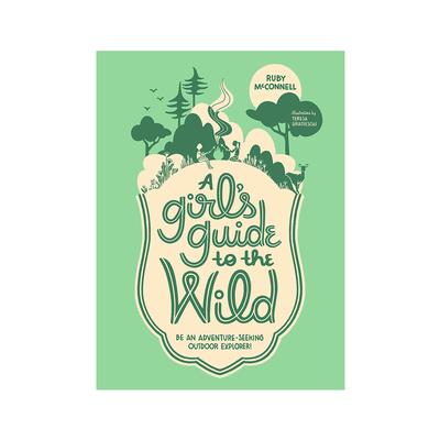 A Girl's Guide to the Wild Book