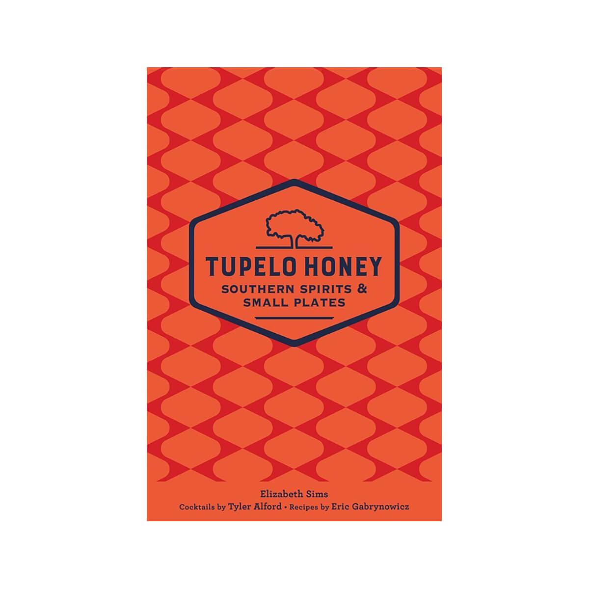  Tupelo Honey Southern Spirits Small Plates Cookbook