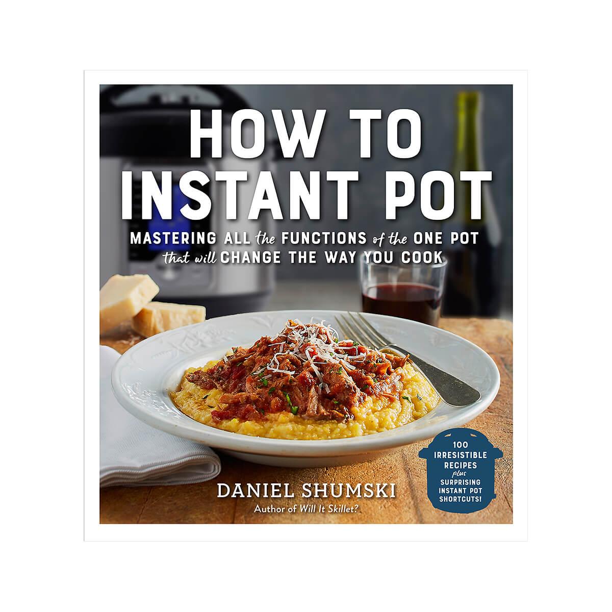  How To Instant Pot Cookbook