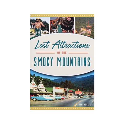 Lost Attractions of the Smoky Mountains Book