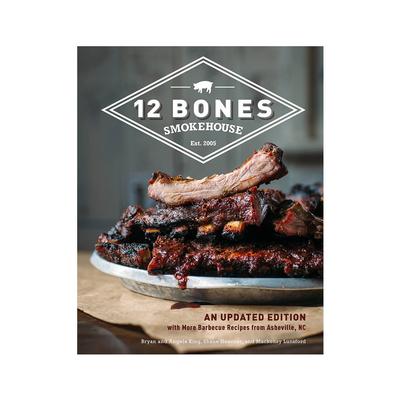 12 Bones Smokehouse Cookbook