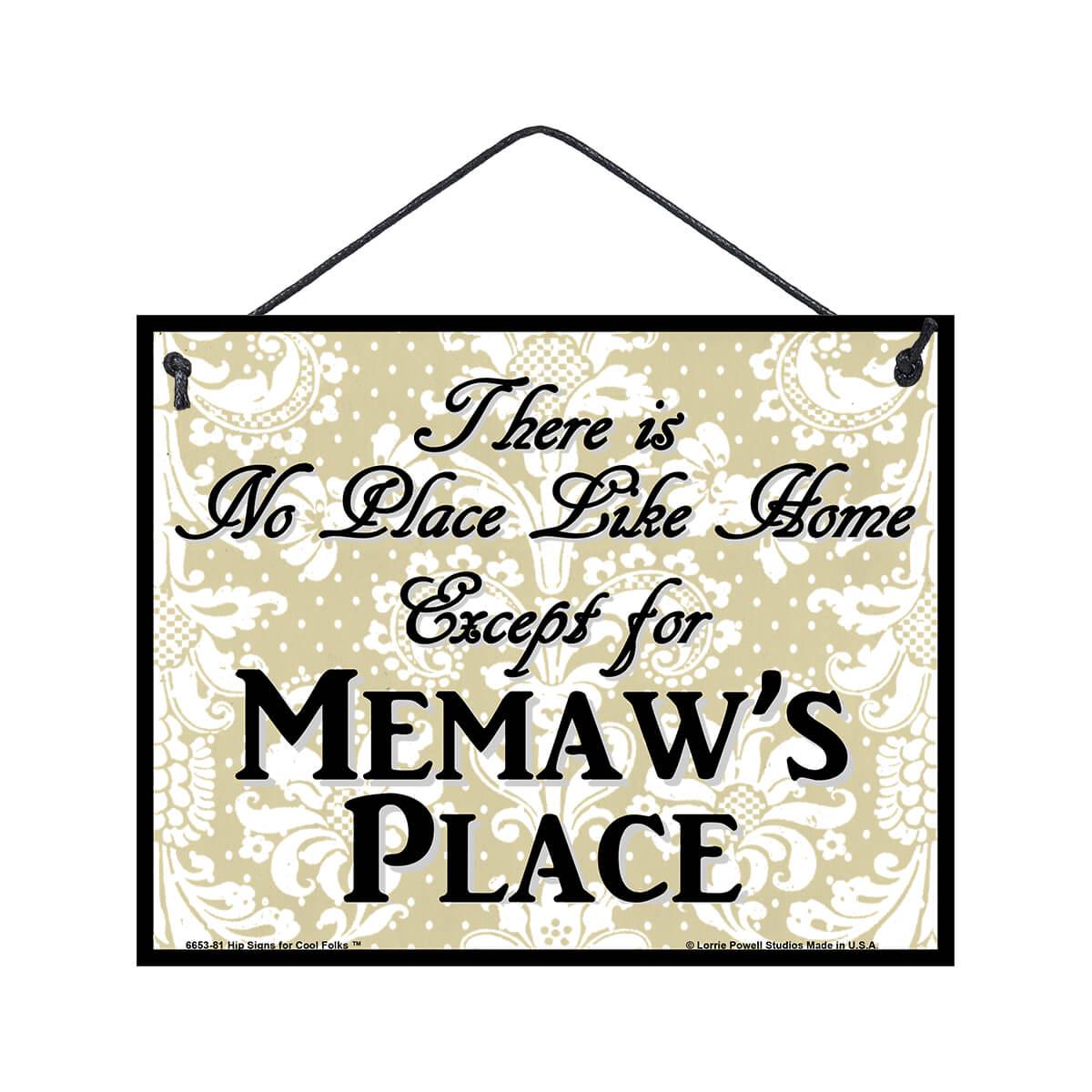  No Place Like Memaw's Place Sign