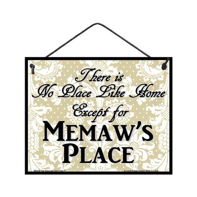 No Place like Memaw's Place Sign