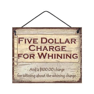 Five Dollar Whining Sign