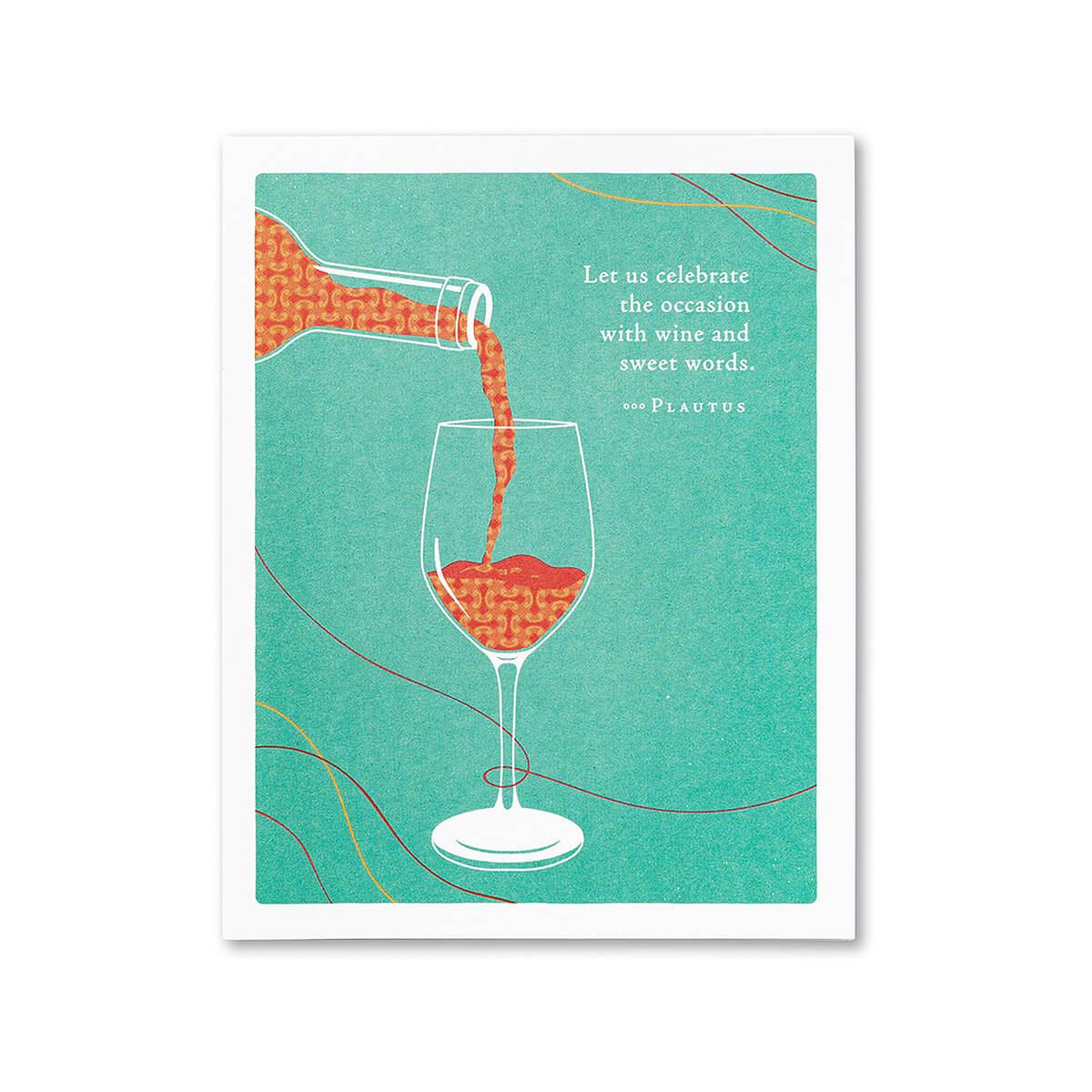  Celebrate With Wine & Sweet Words Birthday Card