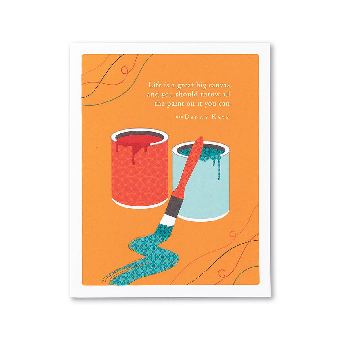  Life Is A Great Big Canvas Birthday Card