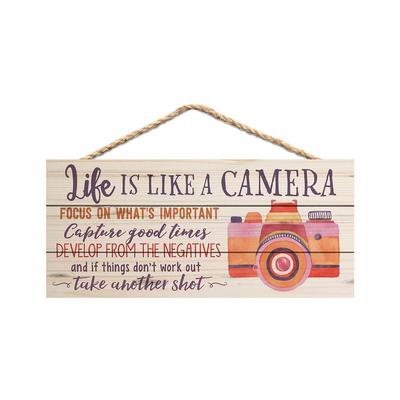 Life Is Like A Camera Sign