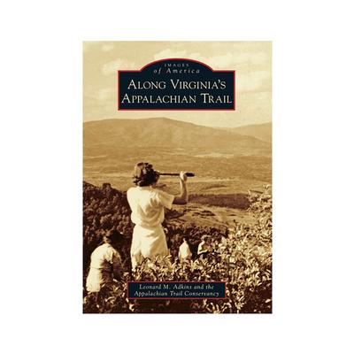 Images of America: Along Virginia's Appalachian Trail Book