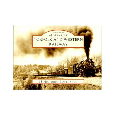 Images of America: Norfolk and Western Railway Postcards