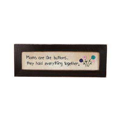 Moms Are Like Buttons Framed Stitched Art Sign