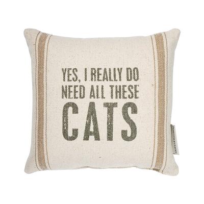 I Really Do Need All These Cats Pillow