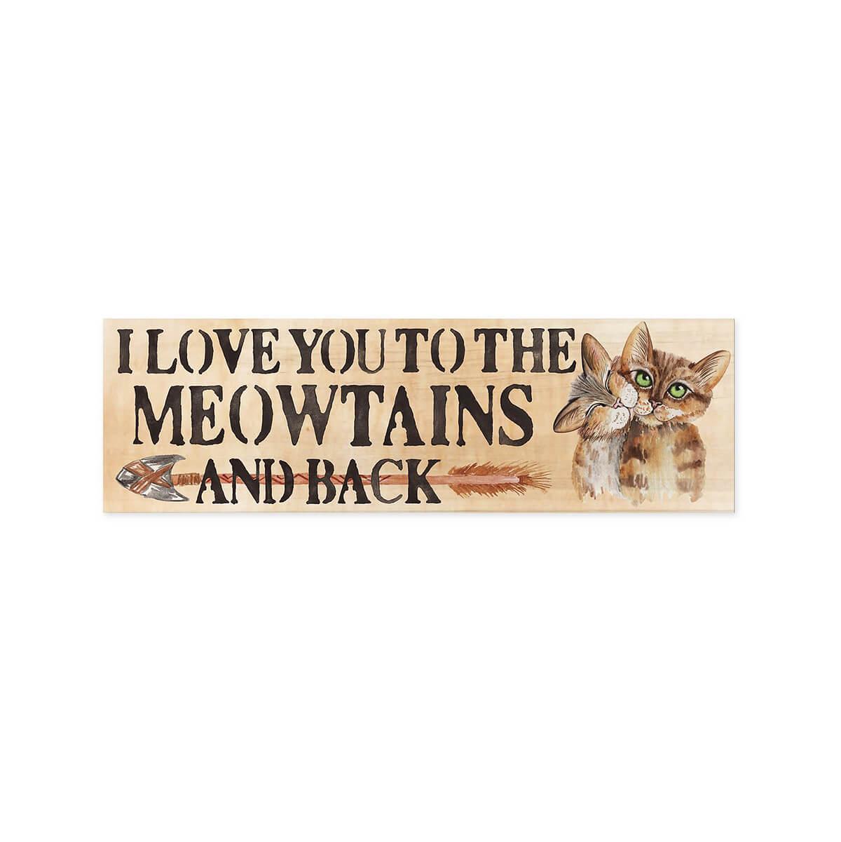  Meowtains Wooden Sign