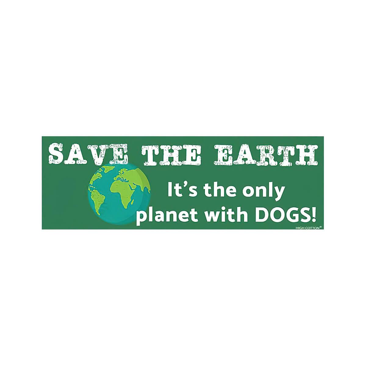  Save The Earth Only Planet With Dogs Bumper Magnet