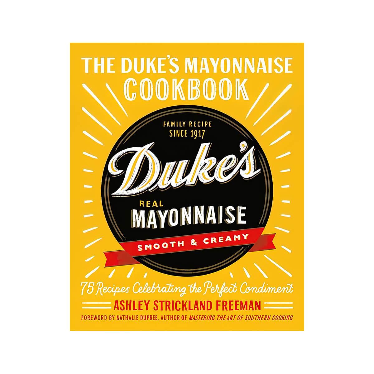  The Duke's Mayonnaise Cookbook