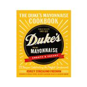 The Duke's Mayonnaise Cookbook