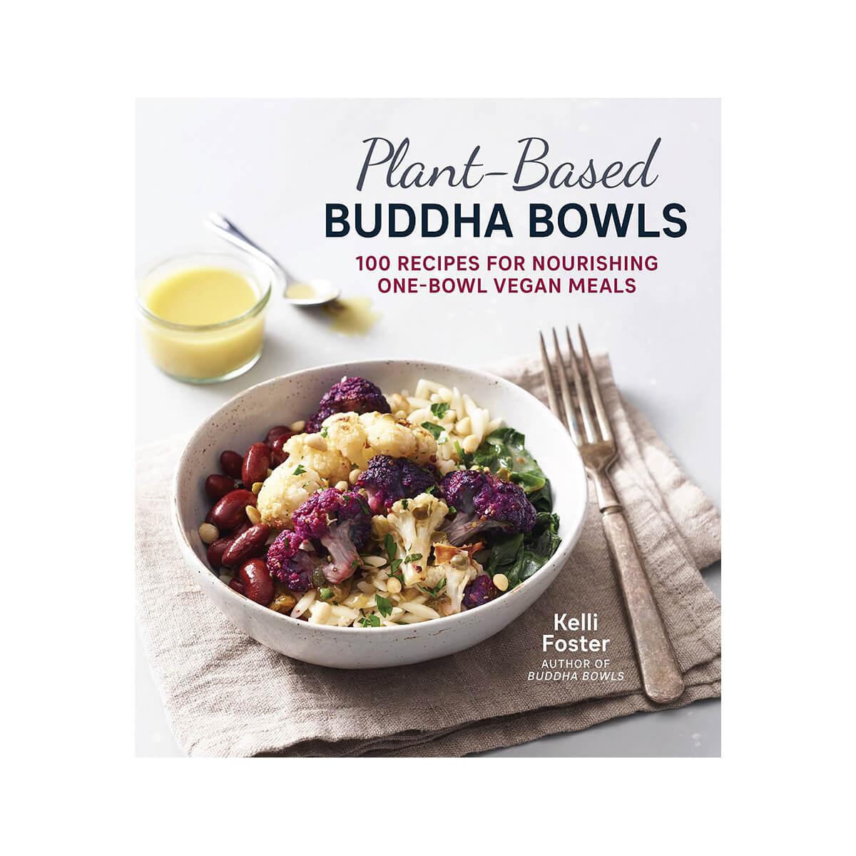  Plant- Based Buddha Bowls Cookbook
