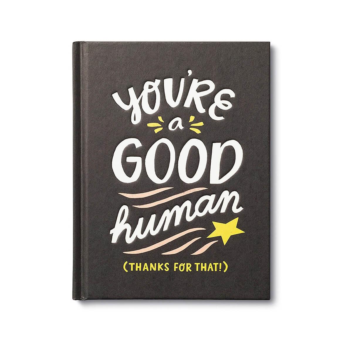  You ' Re A Good Human Book